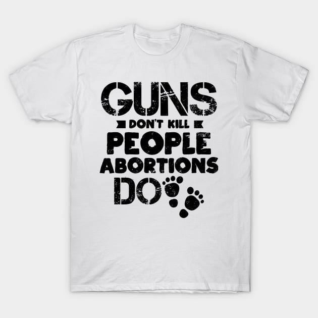 Abortion Shirt | Guns Don't Kill People Gift T-Shirt by Gawkclothing